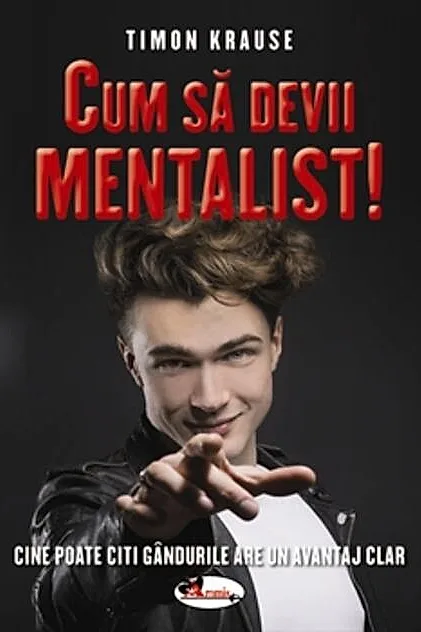 Cum să devii mentalist! Cine poate citi gândurile are un avantaj clar