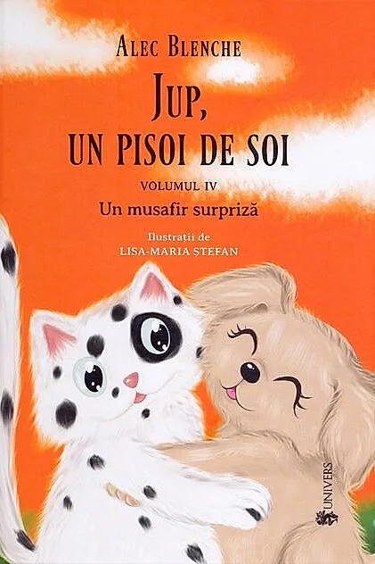 Un musafir surpriză. Jup, un pisoi de soi (Vol.4)