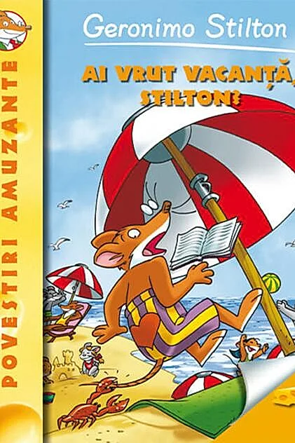 Ai vrut vacanță, Stilton? (Vol. 7)