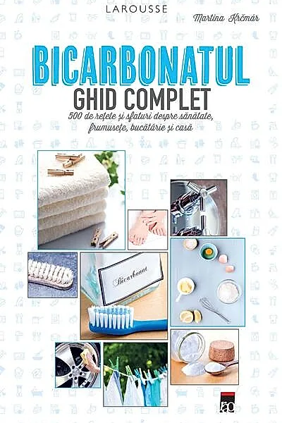 Bicarbonatul. Ghid complet Larousse