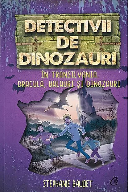 Detectivii de dinozauri în Transilvania (Vol. 6)