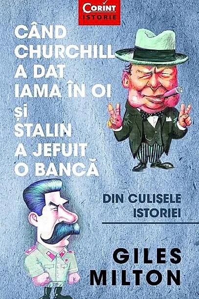 Când Churchill a dat iama în oi și Stalin a jefuit o bancă