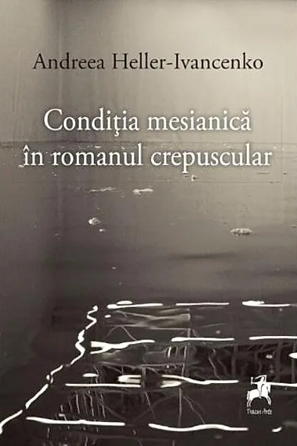 Condiția mesianică în romanul crepuscular