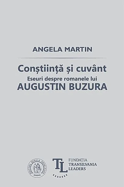 Conştiinţă şi cuvânt. Eseuri despre romanele lui Augustin Buzura