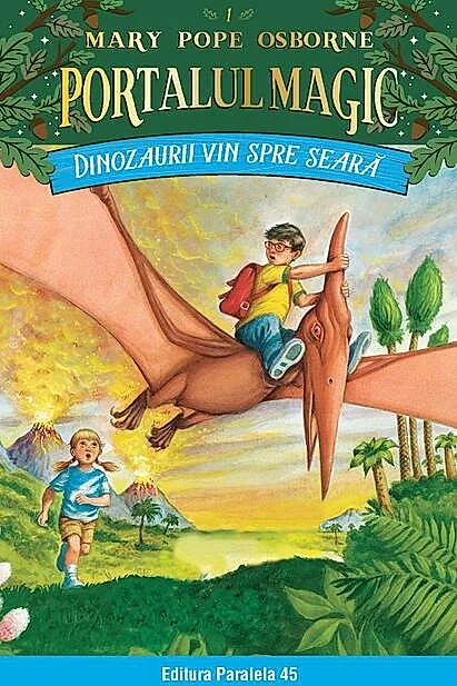 Portalul magic. Dinozaurii vin spre seară (Vol. 1)