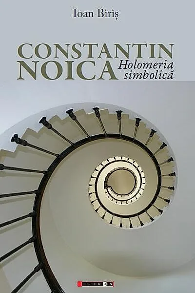 Constantin Noica - Holomeria simbolică