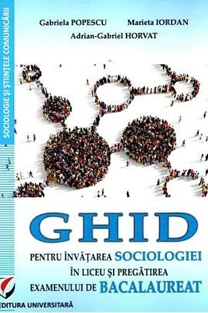 Ghid pentru învățarea sociologiei în liceu și pregătirea examenului de bacalaureat