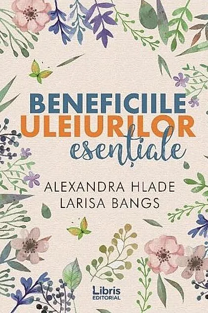 Beneficiile uleiurilor esențiale
