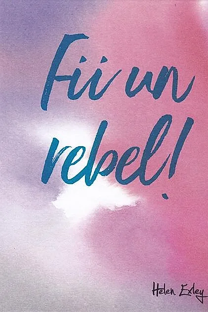 Fii un rebel!