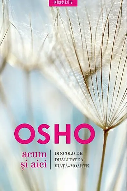 Osho. Acum și aici