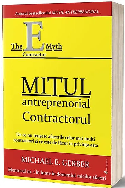 Mitul antreprenorial. Contractorul