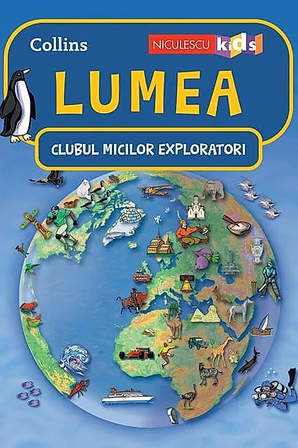 Lumea. Clubul Micilor Exploratori