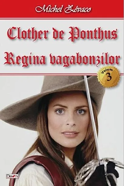 Regina vagabonzilor. Clother de Ponthus Vol.3