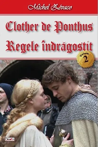 Regele îndrăgostit. Clother de Ponthus Vol.2