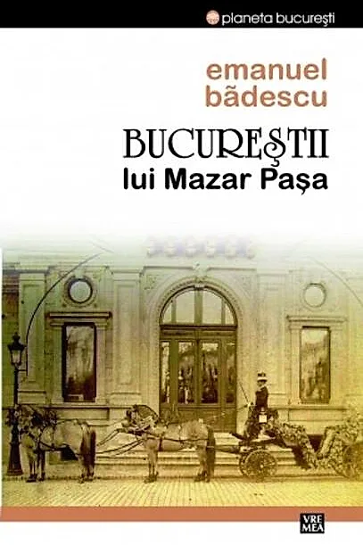 Bucureştii lui Mazar Pașa
