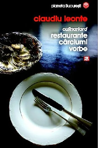 Culinariard. Restaurante, cârciumi, vorbe