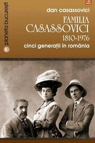 Familia Casassovici. 1810-1976. Cinci generaţii în România