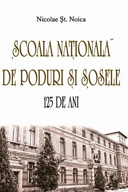 Școala Naţională de Poduri și Șosele. 125 de ani