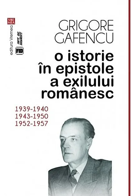 O istorie în epistole a exilului românesc (1939-1940, 1943-1950, 1952-1957)