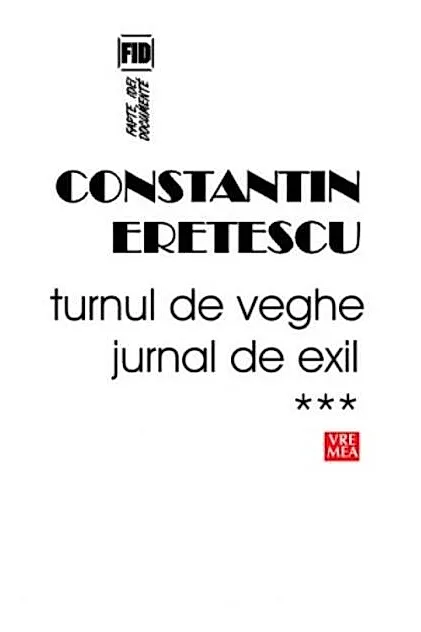 Turnul de veghe. Jurnal de exil (Vol.3) 2008-2010