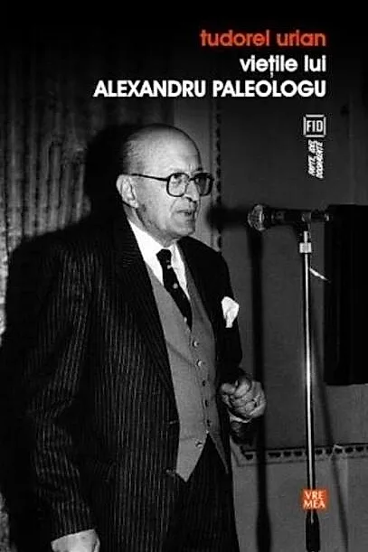 Vieţile lui Alexandru Paleologu
