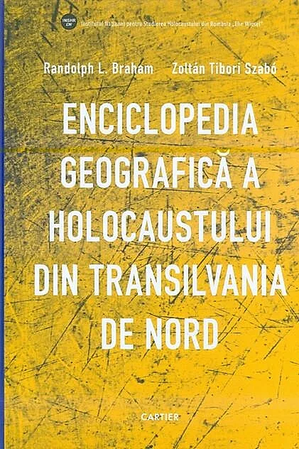 Enciclopedia geografică a Holocaustului din Transilvania de Nord