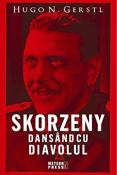 Skorzeny. Dansând cu diavolul