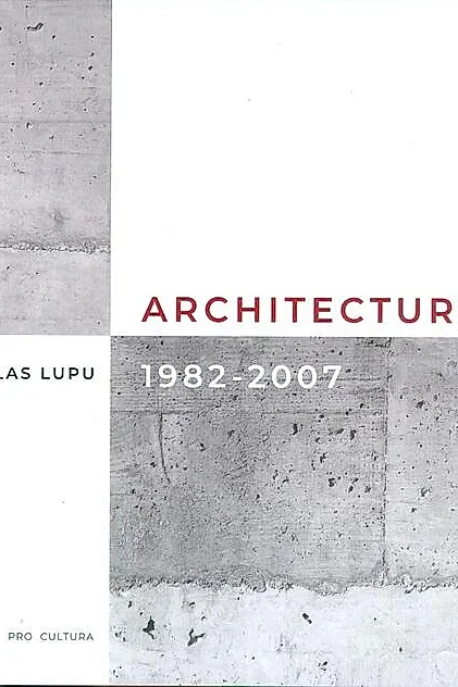 Architecture 1982-2007 (ediție bilingvă franceză-engleză)