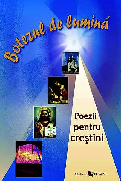 Botezul de lumină. Poezii pentru creștini
