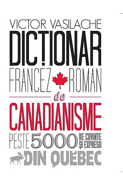Dicţionar francez-român de canadianisme
