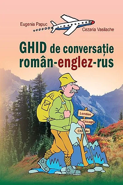 Ghid de conversaţie român-englez-rus
