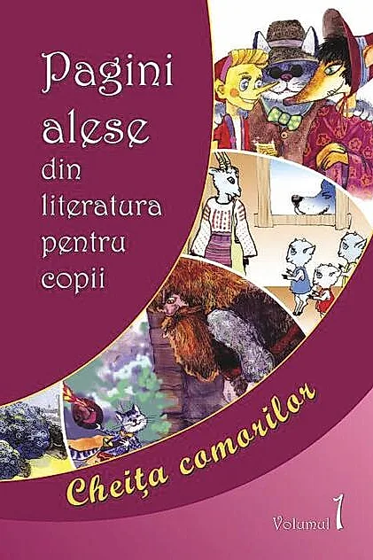 Pagini alese din literatura pentru copii. Vol. I