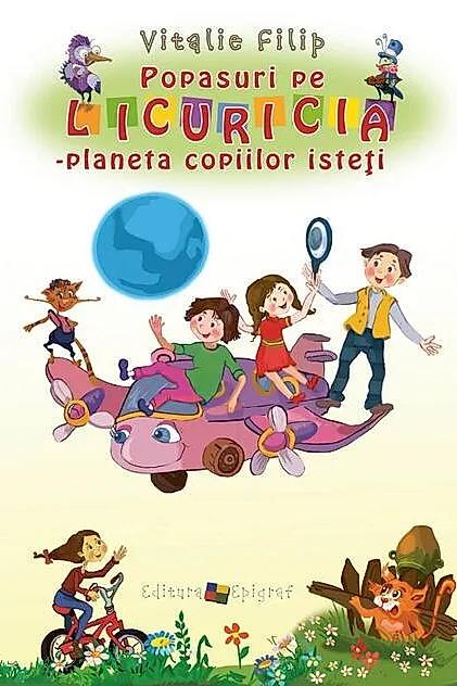 Popasuri pe Licuricia. Planeta copiilor isteţi