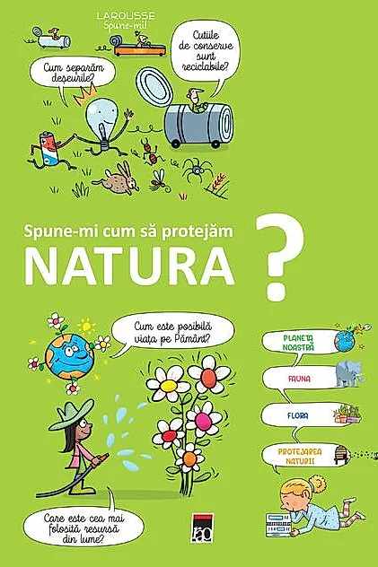 Spune-mi cum să protejăm natura?