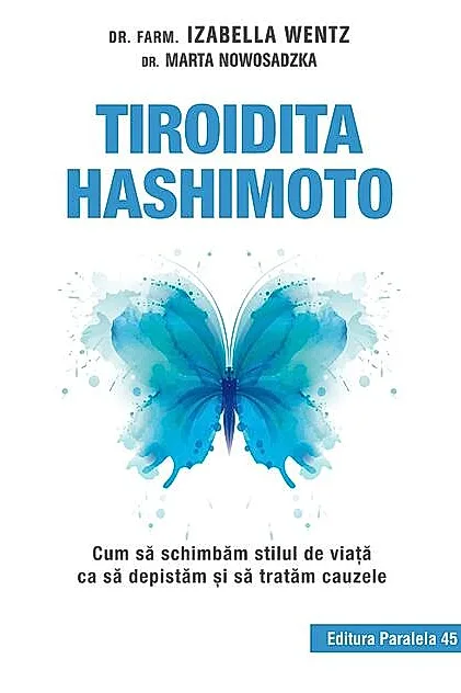 Tiroidita Hashimoto. Cum să schimbăm stilul de viaţă ca să depistăm şi să tratăm cauzele
