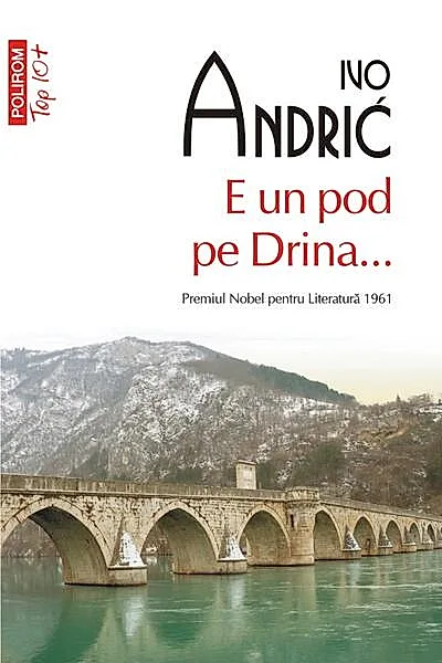 E un pod pe Drina... (Top 10+)