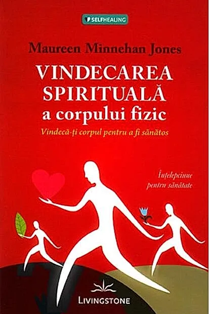 Vindecarea spirituală a corpului fizic