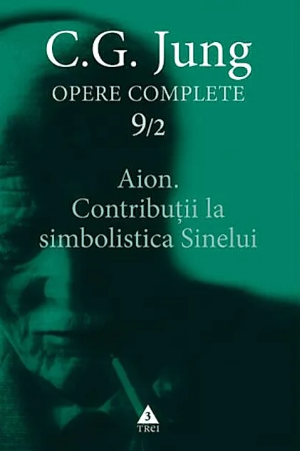 Aion. Contribuţii la simbolistica Sinelui (Vol. 9/2)