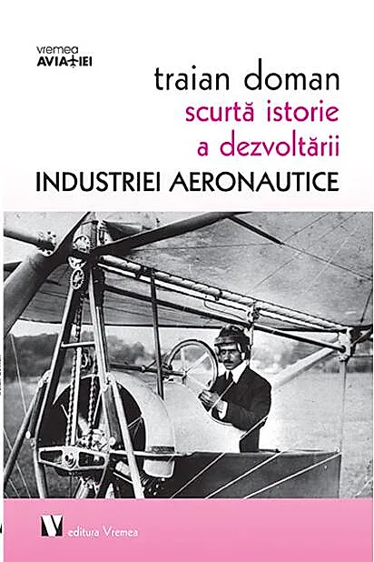 Scurtă istorie a dezvoltării industriei aeronautice