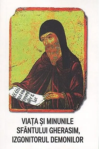Viaţa şi minunile Sfântului Gherasim, izgonitorul demonilor