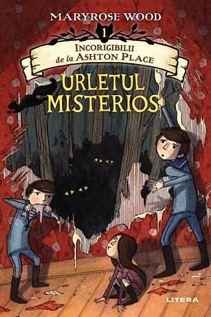 Urletul misterios. Incorigibilii de la Ashton Place. Vol.1