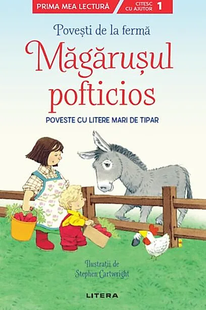 Povești de la fermă. Măgărușul pofticios. Citesc cu ajutor (Nivelul 1)