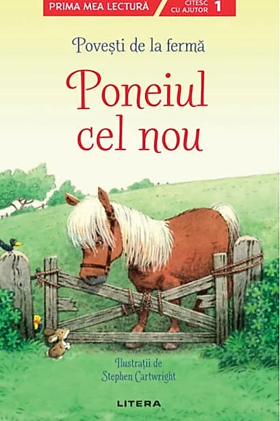 Povești de la fermă. Poneiul cel nou. Citesc cu ajutor (nivelul 1)