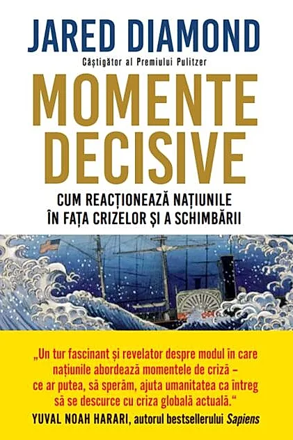 Momente decisive. Cum reacționează națiunile în fața crizelor și a schimbării