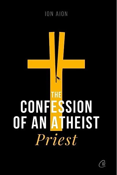 The Confession of an atheist priest