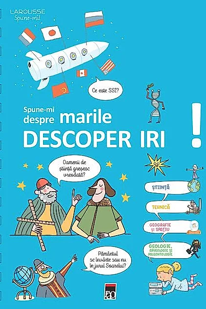 Spune-mi despre marile descoperiri!