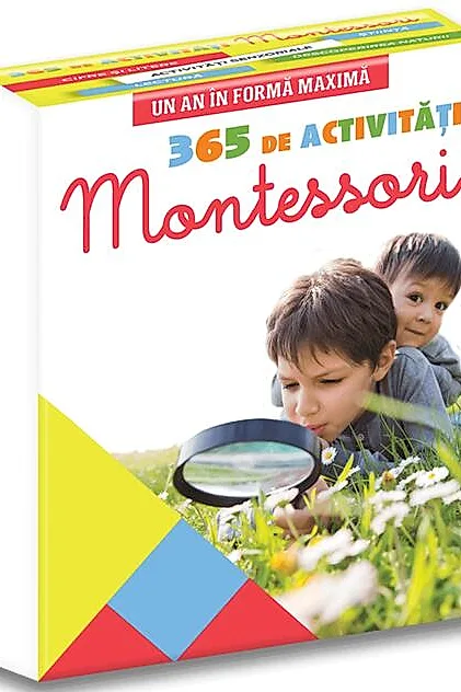 Un an în formă maximă. 365 de activități Montessori
