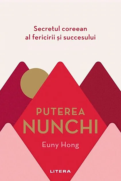 Puterea Nunchi. Secretul coreean al fericirii și succesului
