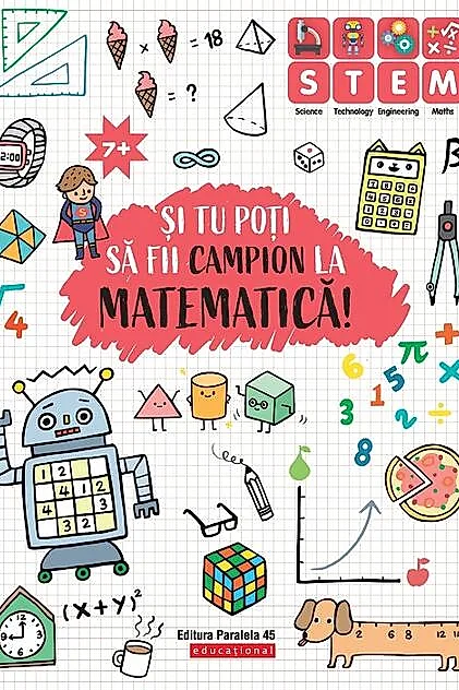 Și tu poți să fii campion la Matematică (7 ani+)
