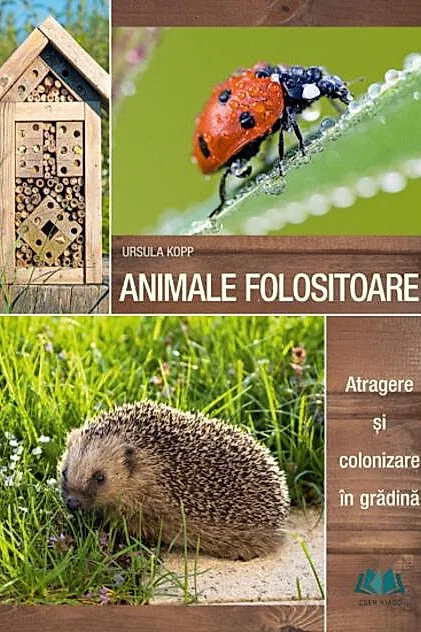 Animale folositoare. Atragere și colonizare în grădină